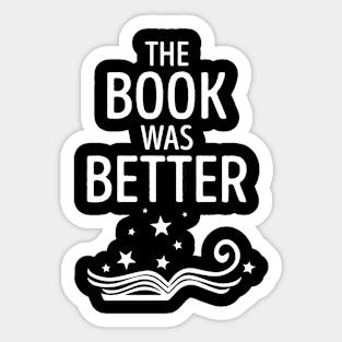 Book Was Better' Funny Book Reading Sticker